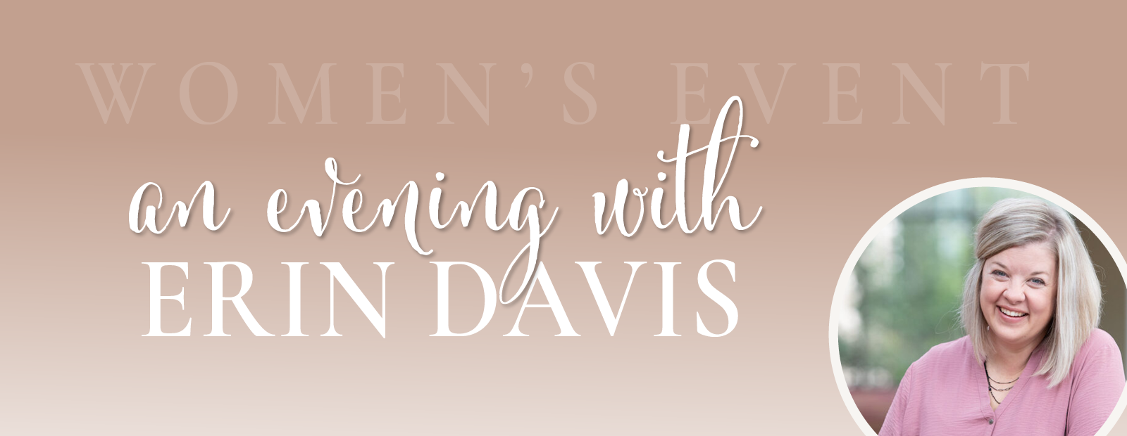 Women's Event An Evening with Erin Davis